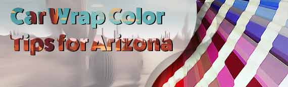 Car Wrap Color Tips for Arizona